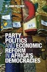 M Anne Pitcher, M. Anne Pitcher, M. Anne (Colgate University Pitcher - Party Politics and Economic Reform in Africa''s Democracies