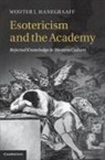 Wouter J. Hanegraaff, Wouter J. (Professor of History of Her Hanegraaff, Wouter J. (Professor of History of Hermetic Philosophy and Related Currents Hanegraaff, Hanegraaff Wouter J. - Esotericism and the Academy