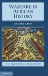 Richard J Reid, Richard J. Reid, Richard J. (University of London) Reid - Warfare in African History