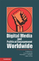 Eva Anduiza, Eva Jensen Anduiza, Eva Anduiza Perea, Eva Anduiza, Michael J. Jensen, Michael James Jensen... - Digital Media and Political Engagement Worldwide