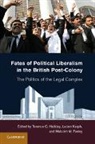 Terence C. Halliday, Terence C. (American Bar Association Halliday, Terence C. Karpik Halliday, Malcolm M Feeley, Malcolm M. Feeley, Malcolm M. (University of California Feeley... - Fates of Political Liberalism in the British Post-Colony