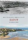 Banff Preservation &amp; Heritage Society, Julian Watson - Banff Through Time
