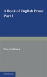 Percy Lubbock - Book of English Prose