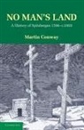 Martin Conway, Sir Martin Conway - No Man''s Land