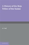 A. Paul, Paul A. - History of the Beja Tribes of the Sudan