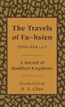 H. A. Giles - Travels of Fa Hsien 399 414 A.d., Or Record of the Buddhistic Kingdom