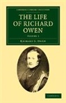 Richard S. Owen, Owen Richard S. - Life of Richard Owen
