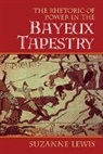 Suzanne Lewis, Suzanne (Stanford University Lewis, Lewis Suzanne - Rhetoric of Power in the Bayeux Tapestry