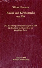 Wilfried Hartmann - Kirche und Kirchenrecht um 900