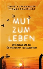 Thomas Gonschior, Christ Spannbauer, Christa Spannbauer - Mut zum Leben