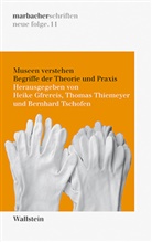 Heike Gfrereis, Thoma Thiemeyer, Thomas Thiemeyer, Be Tschofen, Bernhard Tschofen - Museen verstehen