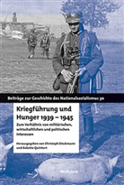 Christop Dieckmann, Christoph Dieckmann, Christoph Dieckmann (Dr.), Quinkert, Quinkert, Babette Quinkert... - Kriegführung und Hunger 1939-1945