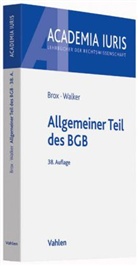 Han Brox, Hans Brox, Hans (Dr.) Brox, Wolf-Dietrich Walker, Wolf-Dietrich (Dr. Walker - Allgemeiner Teil des BGB
