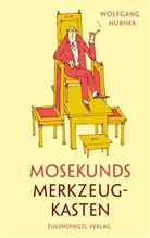 Wolfgang Hübner, Henry Büttner, Hans-Diete Schütt, Hans-Dieter Schütt - Mosekunds Merkzeugkasten