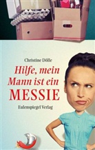 Christine Dölle, Christine Dölle - Hilfe, mein Mann ist ein Messie