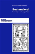 Christine Jakobi-Mirwald - Buchmalerei