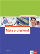 Meta profesional: Guía didáctica A1-A2