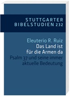 Eleuterio Ruiz, Eleuterio R Ruiz, Eleuterio R. Ruiz - Das Land ist für die Armen da