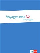 Anne Guilain André, Anne Guilaine André, Pascale Rousseau - Voyages neu - A2: Guide pédagogique