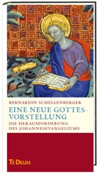 Bernardin Schellenberger - Eine neue Gottes-Vorstellung