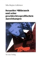 Silke B Gahleitner, Silke B. Gahleitner, Silke Birgitta Gahleitner, Silke-Birgitta Gahleitner - Sexueller Mißbrauch und seine geschlechtsspezifischen Auswirkungen