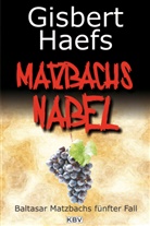 Gisbert Haefs - Matzbachs Nabel