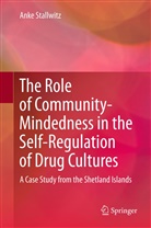 Anke Stallwitz - The Role of Community-Mindedness in the Self-Regulation of Drug Cultures