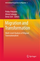 Ahmet Icduygu, Ahme Içduygu, Ahmet Içduygu, Pirkko Pitkanen, Pirkko Pitkänen, Deniz Sert - Migration and Transformation: