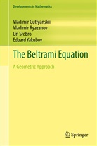 Vladimi Gutlyanskii, Vladimir Gutlyanskii, Vladimi Ryazanov, Vladimir Ryazanov, U Srebro, Uri Srebro... - The Beltrami Equation