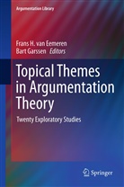 Frans H. Van Eemeren, Garssen, Garssen, Bart Garssen, Fran H van Eemeren, Frans H van Eemeren... - Topical Themes in Argumentation Theory