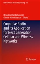 Muntean, Muntean, Gabriel-Miro Muntean, Hrishikes Venkataraman, Hrishikesh Venkataraman - Cognitive Radio and its Application for Next Generation Cellular and Wireless Networks