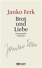 Janko Ferk - Brot und Liebe