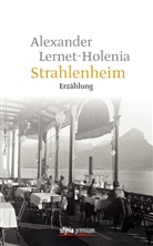 Alexander Lernet- Holenia, Alexander Lernet-Holenia, Johanne Sachslehner, Johannes Sachslehner - Strahlenheim