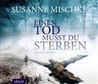 Susanne Mischke, Jo Kern - Einen Tod musst du sterben, 6 Audio-CDs (Hörbuch)