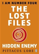 Pittacus Lore, Pittacus Lore - Lost Files : The Hidden Enemy