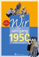 Brigitte Friedrich - Wir vom Jahrgang 1950 - Kindheit und Jugend