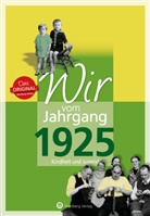 Karl-Heinz Groth, Annelies Schmorenz, Anneliese Schmorenz - Wir vom Jahrgang 1925 - Kindheit und Jugend