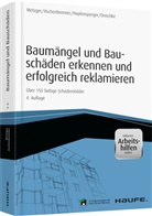 Helmu Aschenbrenner, Helmut Aschenbrenner, Hopfensper, Georg Hopfensperger, Bernhar Metzger, Bernhard Metzger... - Baumängel und Bauschäden erkennen und erfolgreich reklamieren  - inkl. Arbeitshilfen online