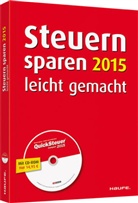 Will Dittmann, Willi Dittmann, Diete Haderer, Dieter Haderer, Rüdiger Happe - Steuern sparen 2015 leicht gemacht, m. CD-ROM "QuickSteuer Compact 2015"