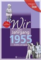 Heidrun Böttche - Aufgewachsen in der DDR - Wir vom Jahrgang 1955 - Kindheit und Jugend