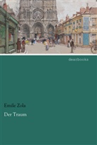 Emile Zola, Émile Zola - Der Traum