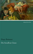 Hugo Bettauer - Die freudlose Gasse
