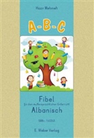 Hazir Mehmeti - A-B-C. Lese-Rechtschreib-Fibel für Kinder mit albanischer Muttersprache