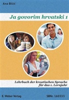 Ja govorim hrvatski - 1: Lehrbuch mit online Hörtexten