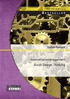 Stefan Ponsold - Innovationsmanagement durch Design Thinking