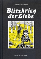 Petteri Tikkanen, Petteri Tikkanen, Johan Ulrich, Johann Ulrich - Blitzkrieg der Liebe