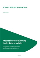 Nadine Mittl - Prozesskostenrechnung in der Zahnmedizin