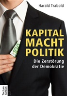 Harald Trabold - Kapital Macht Politik