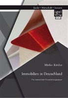 Mirko Kittler - Immobilien in Deutschland: Ein innovativer Finanzierungsansatz