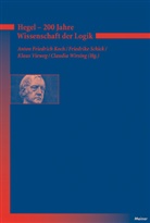 Anto Friedrich Koch, Anton F. Koch, Anton Fr. Koch, Anton Friedrich Koch, Friederik Schick, Friederike Schick... - Hegel - 200 Jahre Wissenschaft der Logik